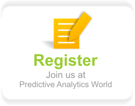 Register. Join us at Predictive Analytics World